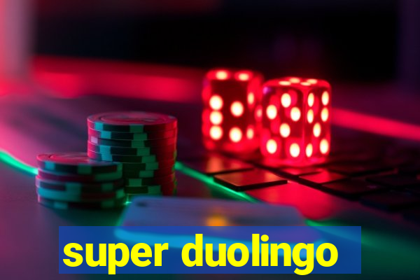 super duolingo